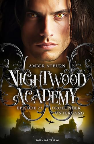 Nightwood Academy, Episode 23 - Drohender Untergang: Romantasy-Serie