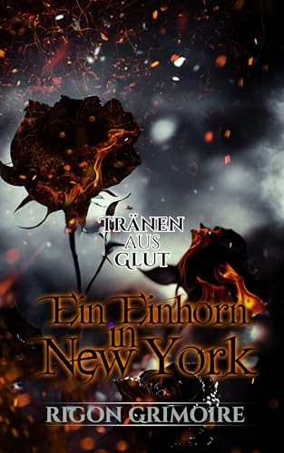 Tränen aus Glut: Ein Einhorn in New York