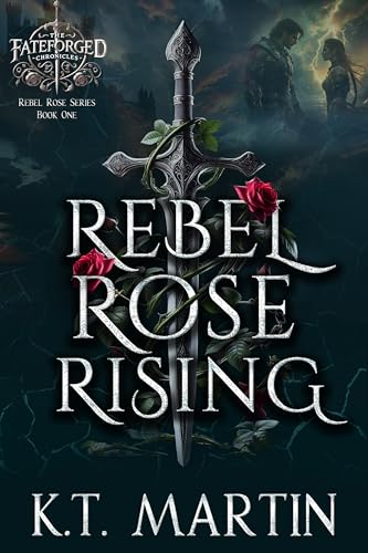Rebel Rose Rising: Eine epische Romantasy mit Feinden, die zu Liebenden werden (Rebel Rose Trilogie 1)