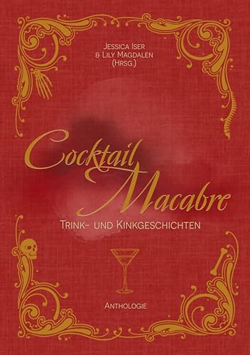 Cocktail Macabre: Trink- und Kinkgeschichten