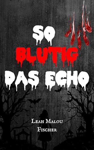 So blutig das Echo