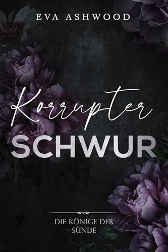 Korrupter Schwur (Die Könige der Sünde 3)
