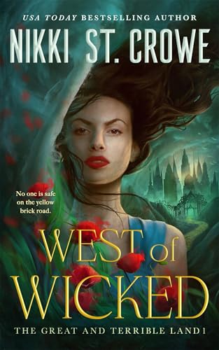 West of Wicked: The sexy Wizard of Oz romantasy reimagining that's perfect for Wicked fans! From the author of the Vicious Lost Boys series. (The Great and Terrible Land Book 1)