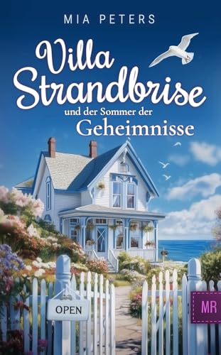 Villa Strandbrise und der Sommer der Geheimnisse (Neuanfang am Meer 1)