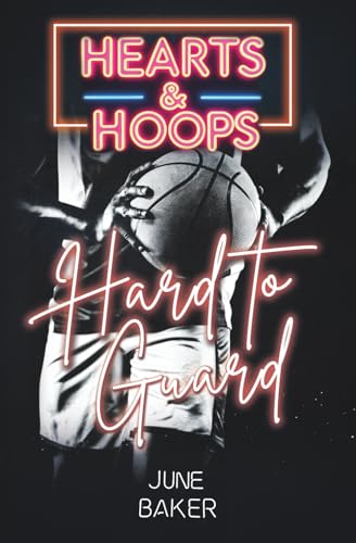 Hard to Guard: Hearts & Hoops