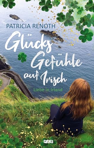 Glücksgefühle auf Irisch - Liebe in Irland