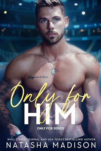 Only For Him: A single dad, enemies to lovers, hockey romance.