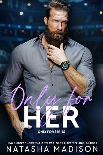 Only For Her: An age gap, one night stand, forbidden, secret dating, hockey coach romance.