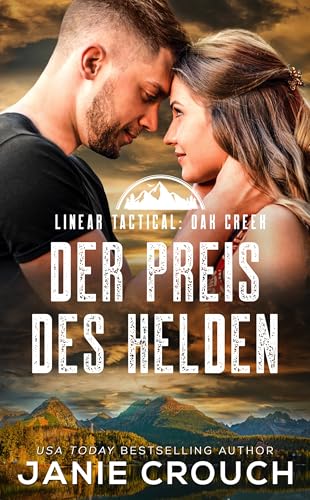 Linear Tactical Oak Creek: Der Preis des Helden (Linear Tactical: Oak Creek (Deutsch) 3)