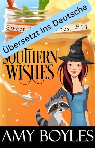 Südliche Wünsche (SÜSSE TEE-HEXEN 14)