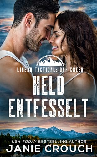 Linear Tactical Oak Creek: Held Entfesselt (Linear Tactical: Oak Creek (Deutsch) 1)
