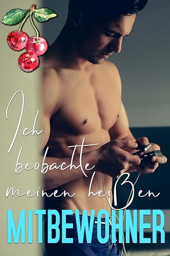 Ich beobachte meinen heißen Mitbewohner