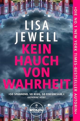 Kein Hauch von Wahrheit: Gänsehaut pur – der neue Psychothriller der Bestseller-Queen Lisa Jewell