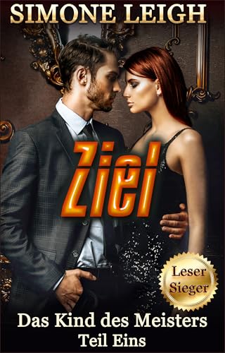 Ziel: Erotischer BDSM-Thriller (Das Kind des Meisters 1)