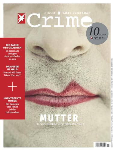 Stern Crime 61/2025 "MUTTER - Er hasste nicht nur sie, er hasste alle Frauen"
