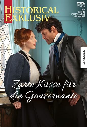 Historical Exklusiv Band 132: Zarte Küsse für die Gouvernante