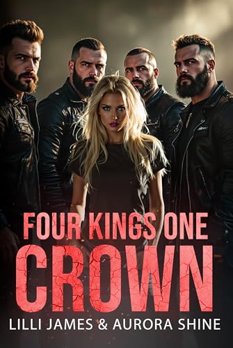 Four Kings, One Crown: Heiße Nächte, dunkle Versprechen. Den Bikern verfallen. (Viele Liebhaber 9)