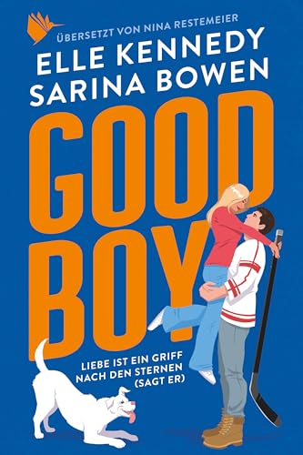 Good Boy: Liebe ist ein Griff nach den Sternen (sagt er) | eine Friends-with-Benefits-Eishockeyromance (WAG-Reihe 1)