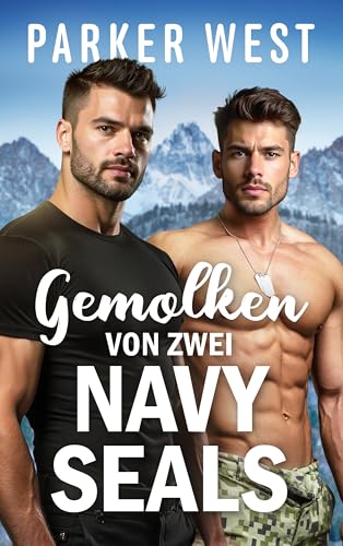 Gemolken von zwei Navy SEALs: Eine Spicy MMF Military Romance (Daddys Milch Farm)
