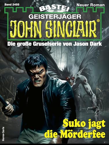 John Sinclair 2455: Suko jagt die Mörderfee