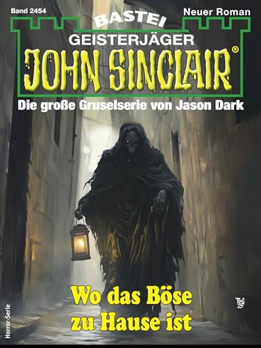 John Sinclair 2454: Wo das Böse zu Hause ist