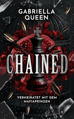 CHAINED: Verheiratet mit dem Mafiaprinzen