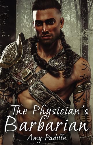 The Physician's Barbarian (Not-So-Savage Barbarians Book 5)