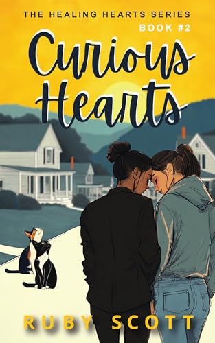 Curious Hearts: A slow burn lesbian romance (The Healing Hearts Series Book 2)