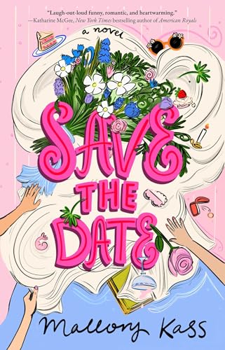 Save the Date: A Novel