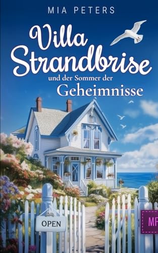 Villa Strandbrise und der Sommer der Geheimnisse (Neuanfang am Meer, Band 1)
