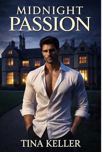 Midnight Passion: Sinnlicher Liebesroman (Broken Millionaire - His deepest Secret)
