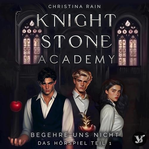 Begehre uns nicht: Knightstone Academy, Band 1