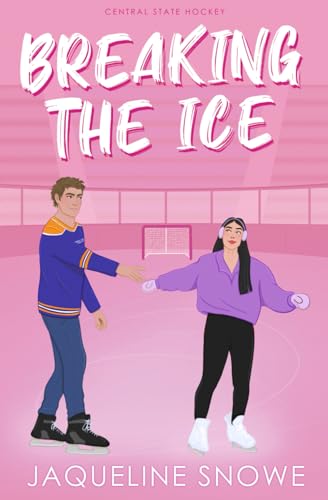 Breaking the Ice: A friends to lovers, forbidden hockey romance (Central State Hockey, Band 3)