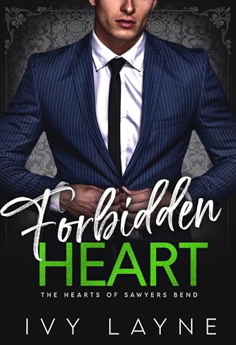 Forbidden Heart (The Hearts of Sawyers Bend Book 9)
