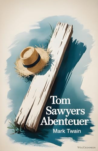 Tom Sawyers Abendteuer (mit Autorenprofil und Vorwort)