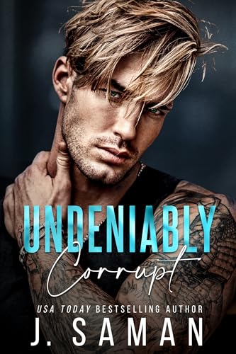 Undeniably Corrupt: An Enemies to Lovers Romance (Boston's Irresistible Billionaires Book 7)