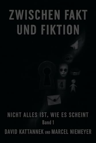 Zwischen Fakt und Fiktion. (Nicht alles ist, wie es scheint, Band 1)