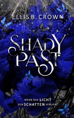 Shady Past: Wenn das Licht den Schatten verliert (Zwischen Licht und Schatten 2)