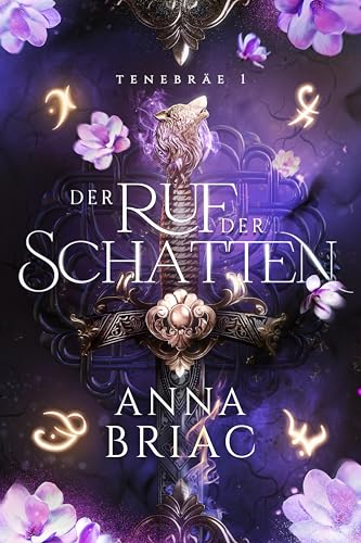 Der Ruf der Schatten: Eine Reverse-Harem-Fantasy-Reihe (Tenebräe 1)