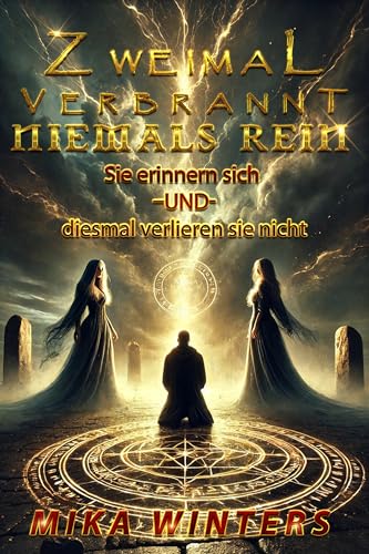 Zweimal Verbrannt, Niemals Rein: Sie erinnern sich – und diesmal verlieren sie nicht