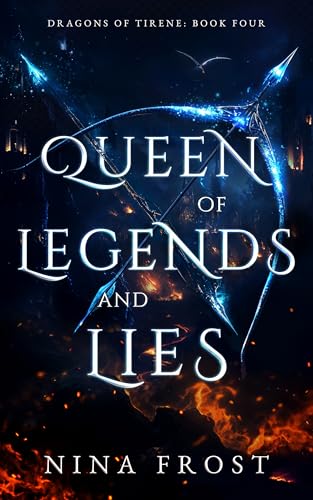 Queen of Legends and Lies (Dragons of Tirene Book 4)