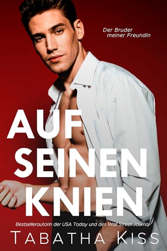 Auf seinen Knien: Der Bruder meiner Freundin (Bad Boys von Delta Xi 2)