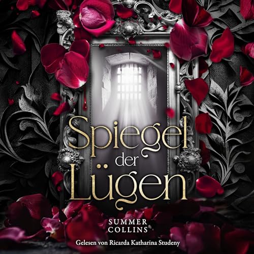 Spiegel der Lügen: Vampir-Liebe, düstere Magie, ein Fluch und eine Liebe, die alles verändert.