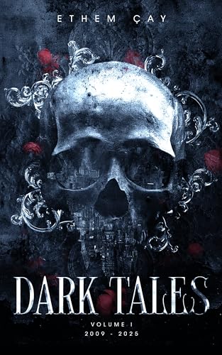 Dark Tales: Volume I 2009 - 2025