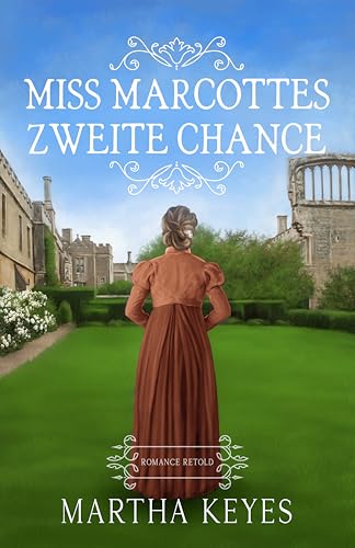 Miss Marcottes zweite Chance (Romance Retold 1)