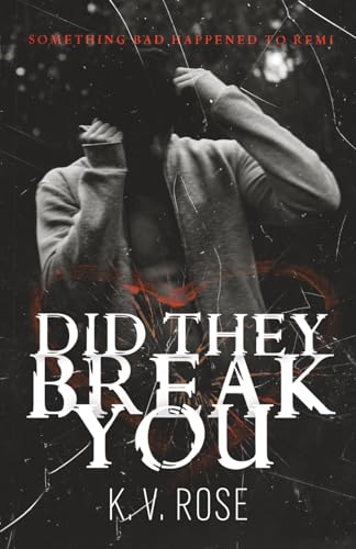 Did They Break You