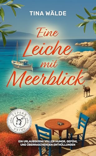 Eine Leiche mit Meerblick: Ein Urlaubskrimi voller Humor, Gefühl und überraschender Enthüllungen