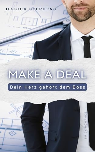 Make a Deal - Dein Herz gehört dem Boss: Eine spicy Rivals to Lovers Boss Romance