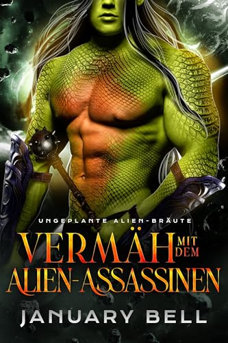Vermählt mit dem Alien-Assassinen (Ungeplante Alien-Bräute 6)