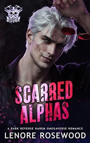 Scarred Alphas: A Dark Reverse Harem Omegaverse Romance (Ghost Alpha Unit Book 5)